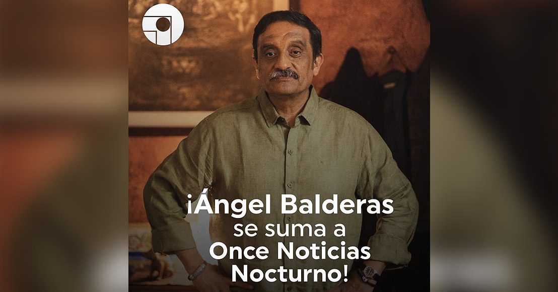 México: Incorporan a Ángel Balderas en espacio de Canal Once