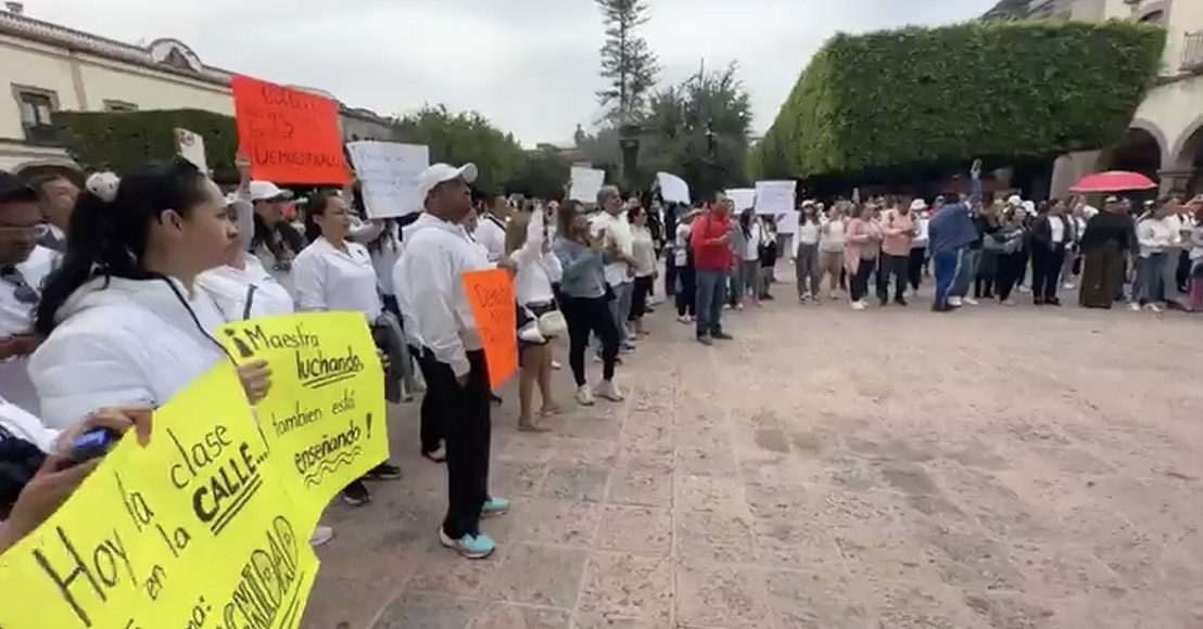 Querétaro: Les avisan que les pagarían su retroactivo en agosto, protestan y ahora les prometen que en julio