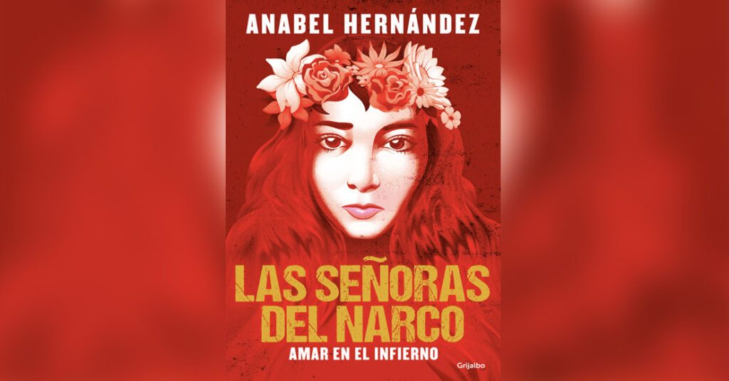 México: Editorial debe disculparse, publicar réplica y pagar indemnización por libro de Anabel Hernández