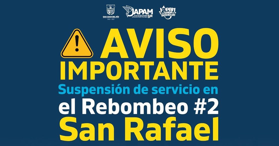 Querétaro: Avisan que 10 colonias y comunidades presentarán afectaciones en el servicio de agua