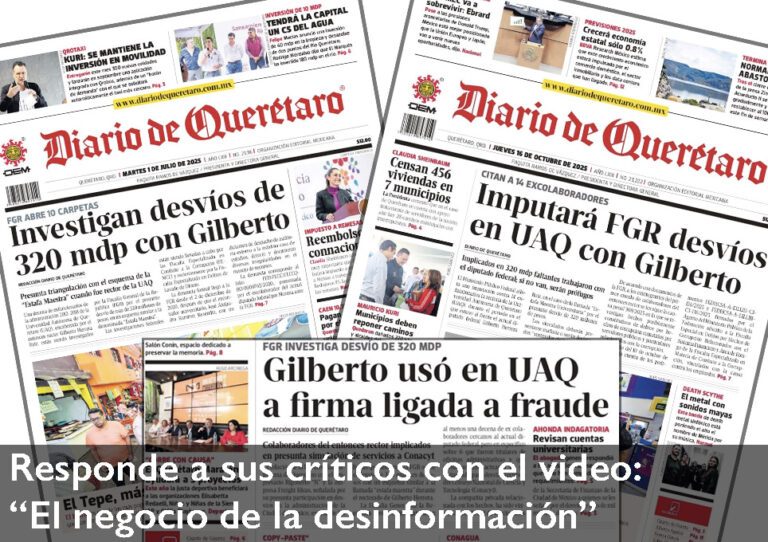 Querétaro: El negocio de la desinformación acusa Gilberto Herrera Ruiz