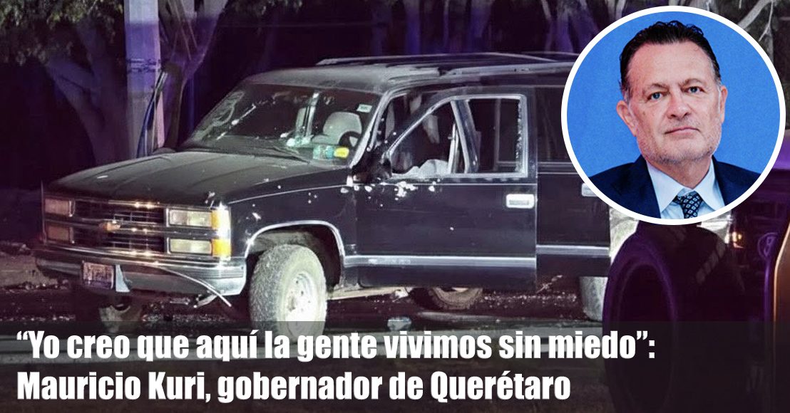 Tras crimen contra familia, el gobernador considera que en Querétaro se vive sin miedo