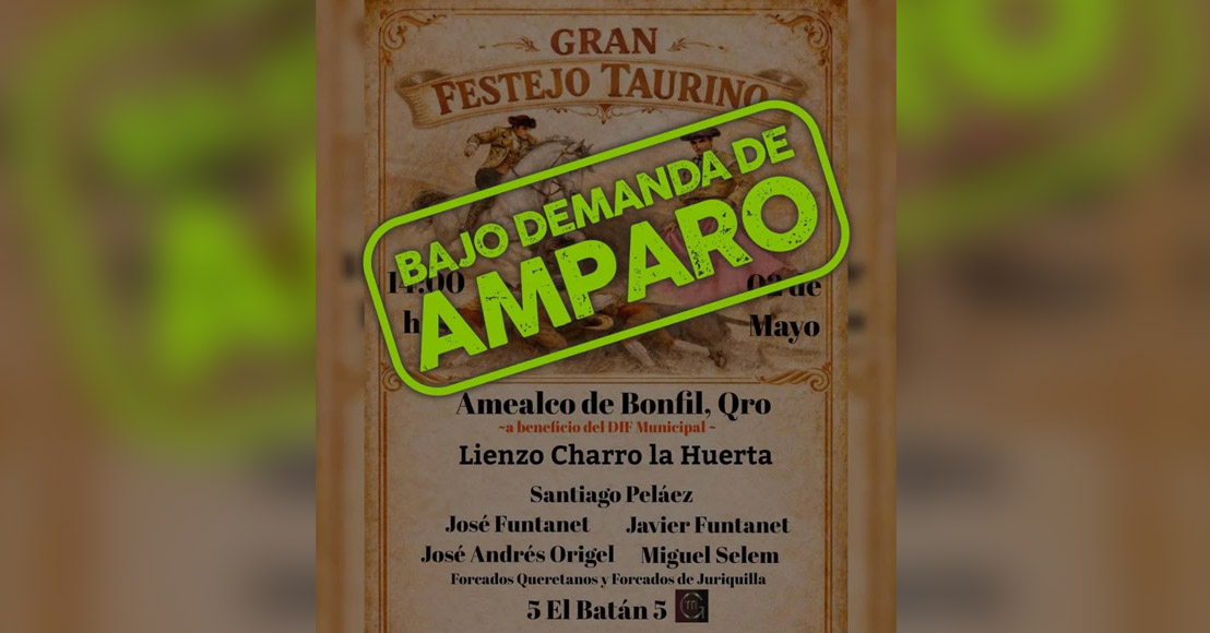 Querétaro: Quieren impedir corridas de toros en Amealco y Pedro Escobedo